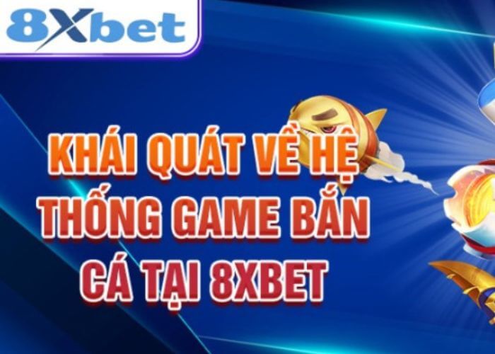 gioi-thieu-ve-ban-ca-dai-duong-8xbet