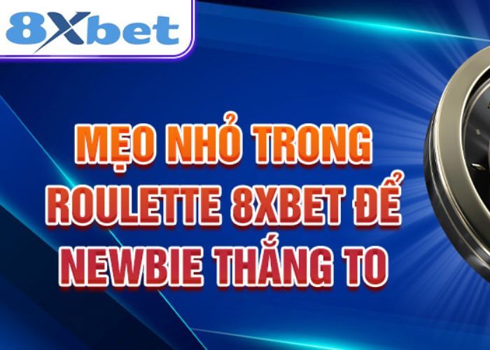 meo-choi-roulette-8xbet