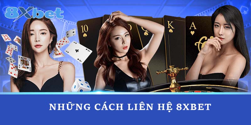 Những cách liên hệ 8xbet