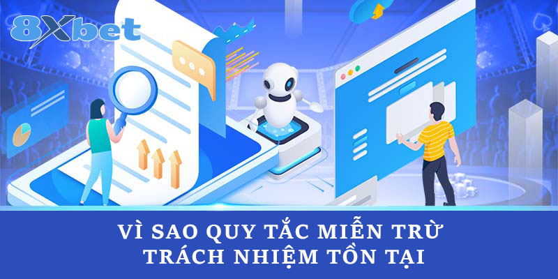 Vì sao quy tắc miễn trừ trách nhiệm tồn tại