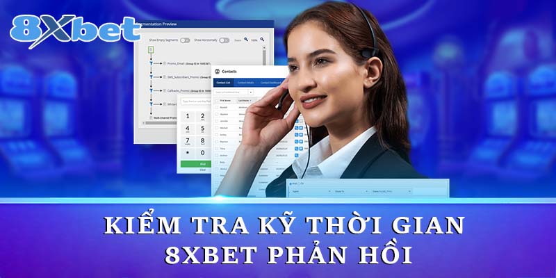 Kiểm tra kỹ thời gian 8xbet phản hồi